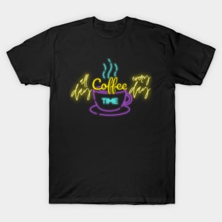 Coffee all Day - every Day - Kaffee Tasse T-Shirt